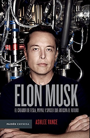 Vance. Elon Musk. Planeta Publishing Corp, 2018.