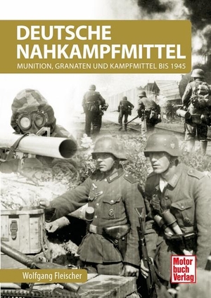 Fleischer, Wolfgang. Deutsche Nahkampfmittel - Munition, Granaten und Kampfmittel bis 1945. Motorbuch Verlag, 2018.