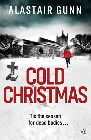 Gunn, Alastair. Cold Christmas: Volume 4. Penguin UK, 2018.