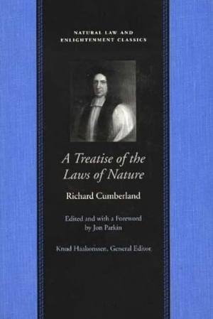 Cumberland, Richard. A Treatise of the Laws of Nature. Liberty Fund, 2005.