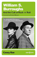 William S. Burroughs and the Cult of Rock 'n' Roll