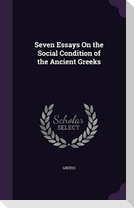 Seven Essays On the Social Condition of the Ancient Greeks