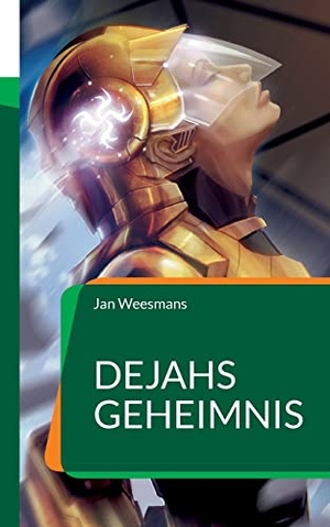 Weesmans, Jan. Dejahs Geheimnis. Books on Demand, 2022.