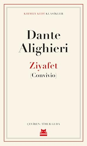 Alighieri, Dante. Ziyafet. Kirmizikedi Yayinevi, 2022.