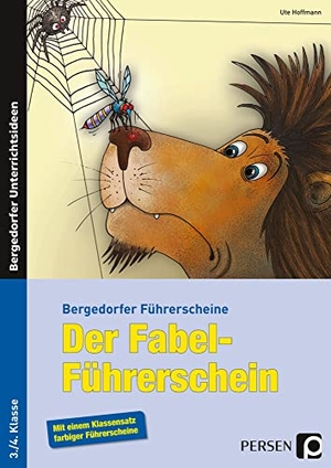 Hoffmann, Ute. Der Fabel-Führerschein - 3. und 4. Klasse. Persen Verlag i.d. AAP, 2014.