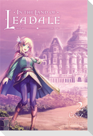 In the Land of Leadale, Vol. 2 (light novel)