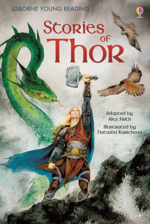 Frith, Alex. Stories of Thor. Usborne Publishing Ltd, 2016.