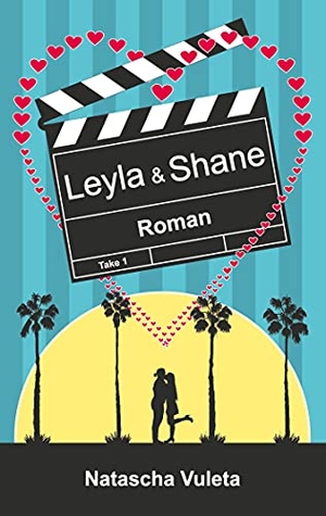 Vuleta, Natascha. Leyla und Shane - Take 1. Books on Demand, 2021.