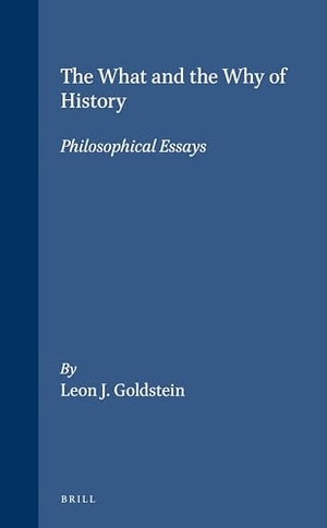 Goldstein. The What and the Why of History - Philosophical Essays. Brill, 1996.