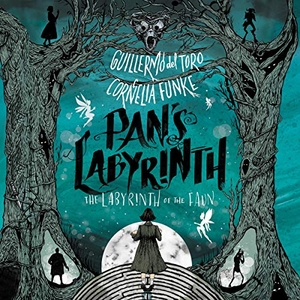 del Toro, Guillermo / Cornelia Funke. Pan's Labyrinth: The Labyrinth of the Faun: The Labyrinth of the Faun. HARPERCOLLINS, 2019.