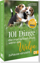 101 Dinge, die man wissen muss, wenn ein Welpe zuhause einzieht