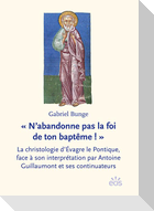 ' N'abandonne pas la foi de ton baptême ! '