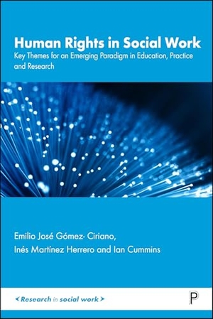 José Gómez-Ciriano, Emilio / Martínez-Herrero, Inés et al. Human Rights in Social Work - Key Themes for an Emerging Paradigm in Education, Practice and Research. Bristol University Press, 2026.