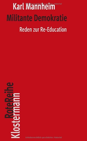 Mannheim, Karl. Militante Demokratie - Reden zur Re-Education. Klostermann Vittorio GmbH, 2026.