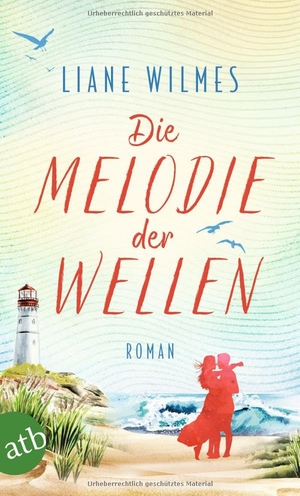 Wilmes, Liane. Die Melodie der Wellen - Roman. Aufbau Taschenbuch Verlag, 2024.