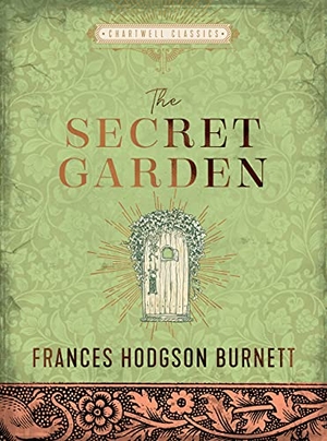 Burnett, Frances Hodgson. The Secret Garden. CHARTWELL BOOKS, 2021.