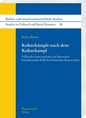 Breuer, Stefan. Kulturkämpfe nach dem Kulturkampf - Völkische Interventionen im literarisch-künstlerischen Feld des Deutschen Kaiserreichs. Harrassowitz Verlag, 2024.