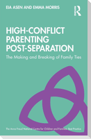 High-Conflict Parenting Post-Separation