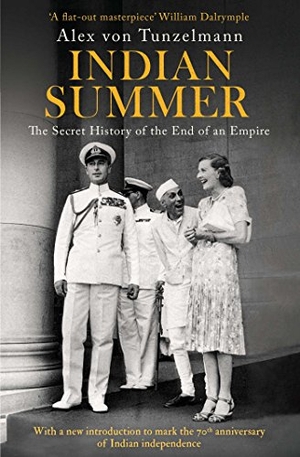 Tunzelmann, Alex Von. Indian Summer - The Secret History of the End of an Empire. Simon & Schuster UK Ltd, 2017.