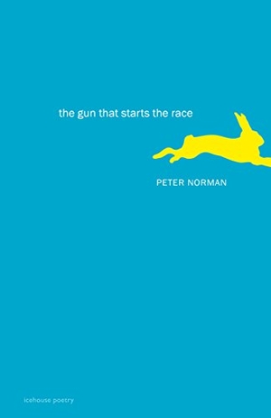 Norman, Peter. The Gun That Starts the Race. Goose Lane Editions, 2015.