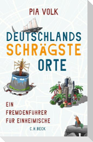 Deutschlands schrägste Orte