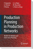 Production Planning in Production Networks