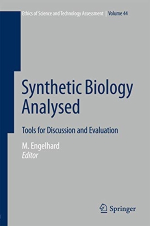 Engelhard, Margret (Hrsg.). Synthetic Biology Analysed - Tools for Discussion and Evaluation. Springer International Publishing, 2016.