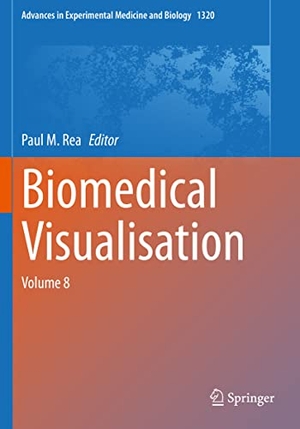 Rea, Paul M. (Hrsg.). Biomedical Visualisation - Volume 8. Springer International Publishing, 2021.