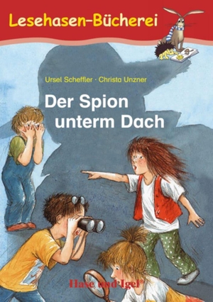 Scheffler, Ursel. Der Spion unterm Dach. Schulausgabe. Hase und Igel Verlag GmbH, 2009.