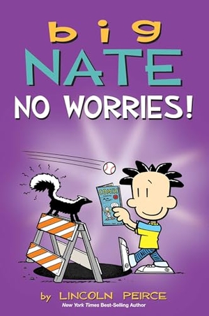 Peirce, Lincoln. Big Nate: No Worries! - Two Books in One. Andrews McMeel Publishing, 2023.