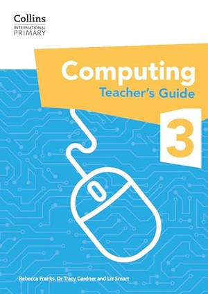 Franks, Rebecca / Gardner, Tracy et al. Collins International Primary Computing. HarperCollins UK, 2024.