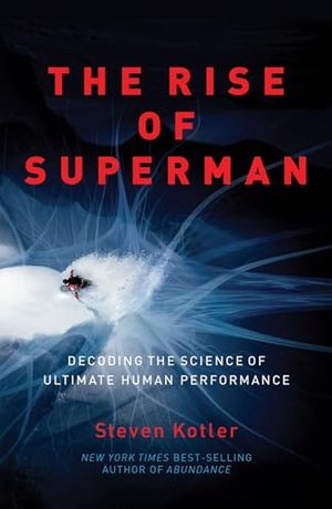Kotler, Steven. The Rise of Superman - Decoding the Science of Ultimate Human Performance. Amazon Publishing, 2021.