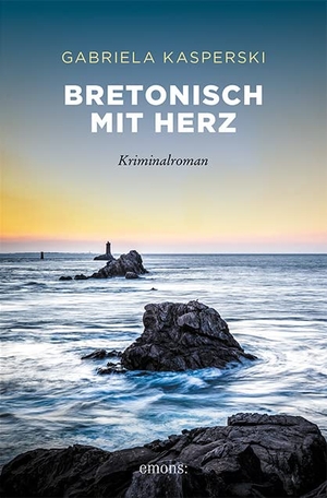 Kasperski, Gabriela. Bretonisch mit Herz - Kriminalroman. Emons Verlag, 2022.