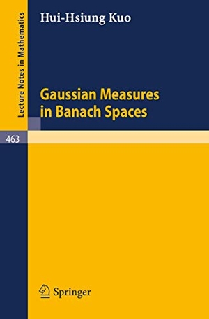 Kuo, H. -H.. Gaussian Measures in Banach Spaces. Springer Berlin Heidelberg, 1975.