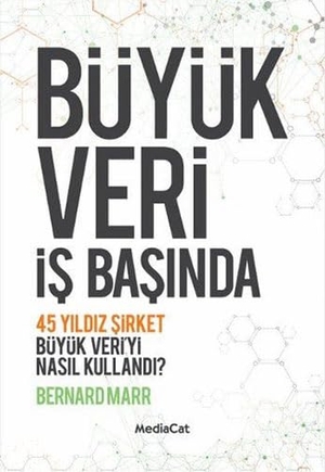 Marr, Bernard. Büyük Veri Is Basinda. Mediacat Kitaplari, 2017.