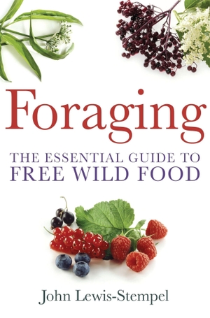 Lewis-Stempel, John. Foraging - A practical guide to finding and preparing free wild food. Little, Brown Book Group, 2012.