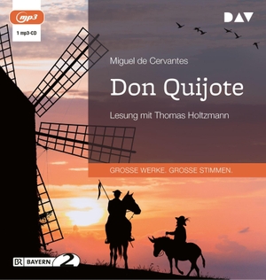 Cervantes, Miguel de. Don Quijote - Lesung mit Thomas Holtzmann (1 mp3-CD). Audio Verlag Der GmbH, 2022.