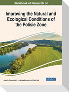 Handbook of Research on Improving the Natural and Ecological Conditions of the Polesie Zone