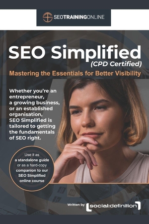 Childs, Graham / Holloway, Mick et al. SEO Simplified (CPD Certified) - Mastering the Essentials for Better Visibility. Independently published, 2024.