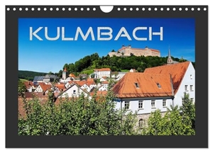 Dietzel, Karin. Kulmbach (Wandkalender 2024 DIN A4 quer), CALVENDO Monatskalender - Kulmbach - Ansichten einer schönen Stadt. Calvendo Verlag, 2023.