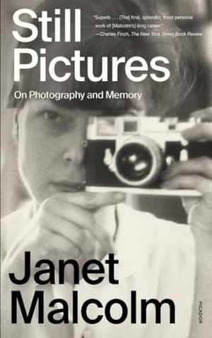 Malcolm, Janet. Still Pictures. St. Martins Press, 2024.