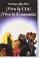 ¡Viva la CIA! ¡Viva la economía!