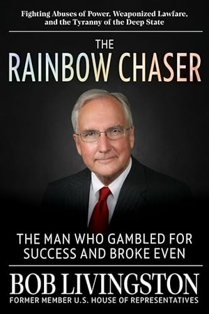 Livingston, Robert. The Rainbow Chaser - The Man Who Gambled for Success and Broke Even. Humanix Books, 2026.