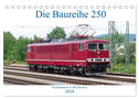 Die Baureihe 250 - Reichsbahnlok in DB-Diensten (Tischkalender 2024 DIN A5 quer), CALVENDO Monatskalender