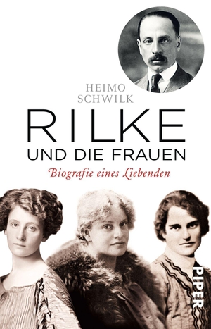 Schwilk, Heimo. Rilke und die Frauen - Biografie eines Liebenden. Piper Verlag GmbH, 2016.