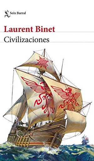 García Ortega, Adolfo / Laurent Binet. Civilizaciones. Editorial Seix Barral, 2020.
