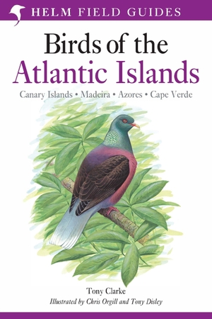 Clarke, Tony. Field Guide to the Birds of the Atlantic Islands - Canary Islands, Madeira, Azores, Cape Verde. Bloomsbury Publishing PLC, 2006.