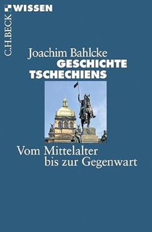 Bahlcke, Joachim. Geschichte Tschechiens - Vom Mittelalter bis zur Gegenwart. C.H. Beck, 2014.