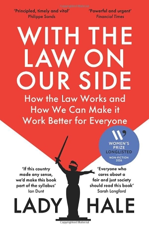 Hale, Lady. With the Law on Our Side - How the Law Works and How We Can Make It Work Better for Everyone. Vintage Publishing, 2026.