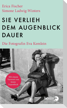 Sie verlieh dem Augenblick Dauer